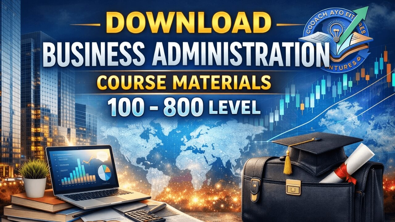 Download Business Administration Course Materials 100-800 Level