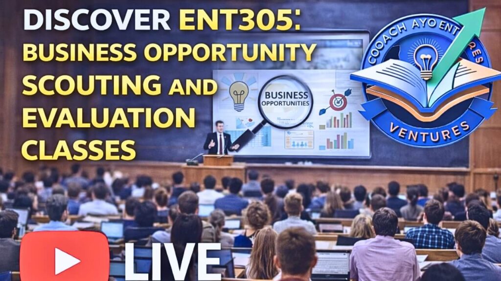 Discover ENT305: Business Opportunity Scouting and Evaluation Classes