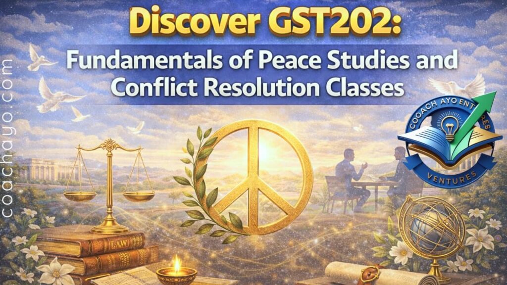 Discover GST202: Fundamentals of Peace Studies and Conflict Resolution Classes