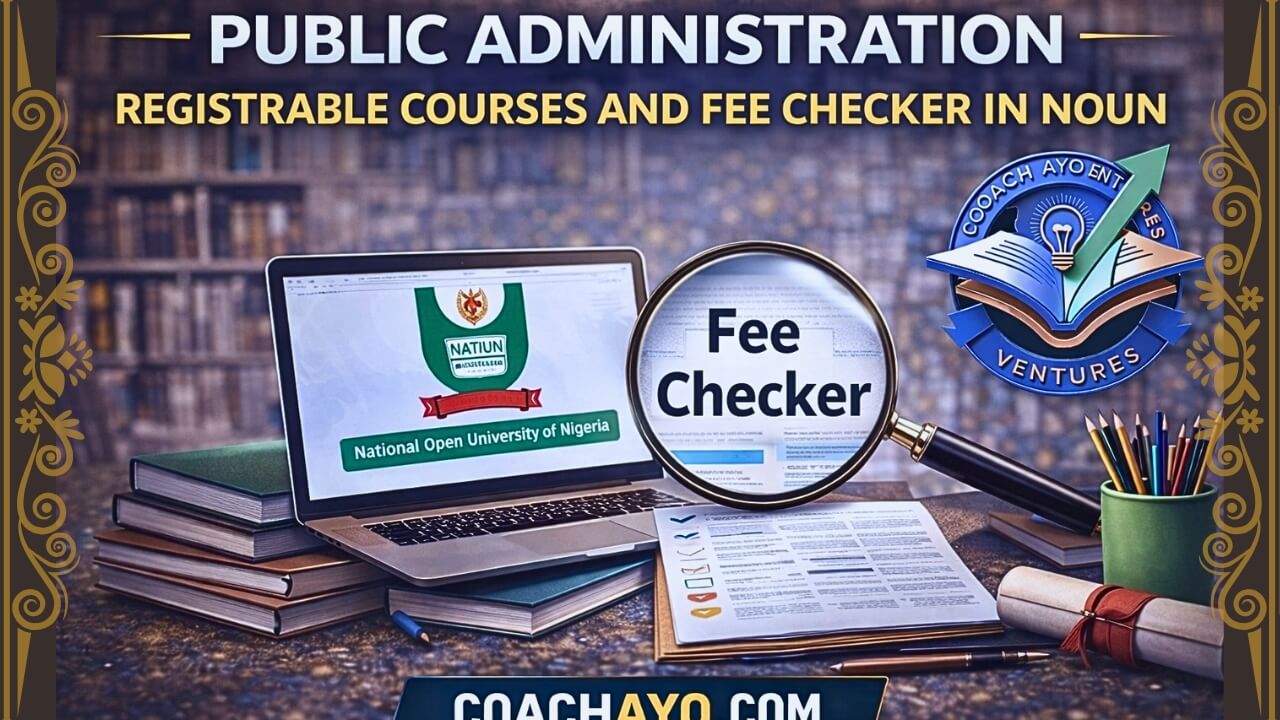 Public Administration Registrable Courses and Fee Checker in NOUN