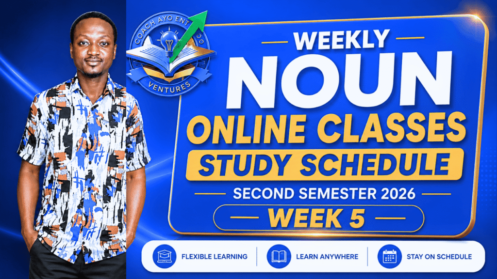 Discover Weekly NOUN Online Classes Study Schedule, Week 5