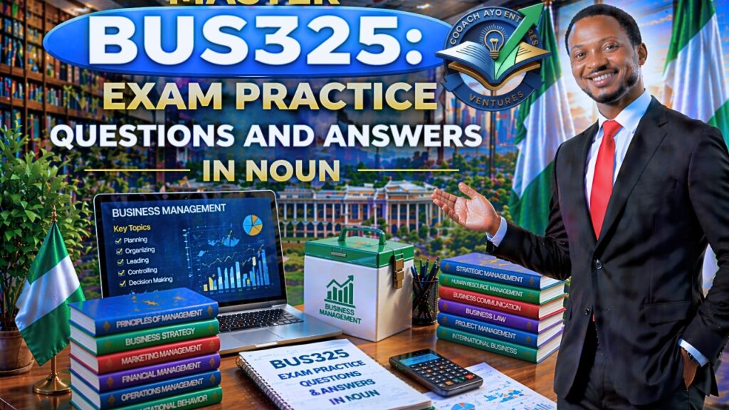BUS325 PAST QUESTIONS AND ANSWERS IN NOUN