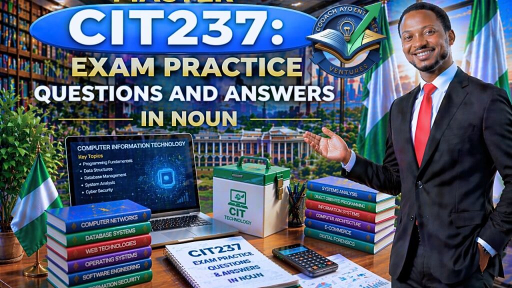 CIT237 EXAM PRACTICE QUESTIONS AND ANSWERS IN NOUN