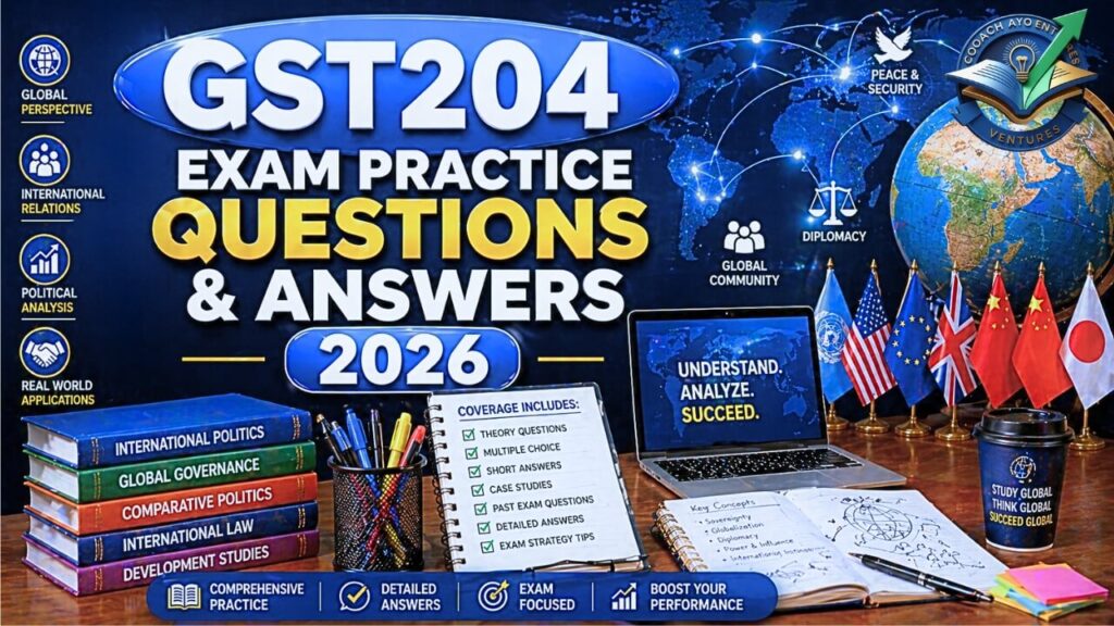 GST204 Exam Practice Questions and Answers 2026