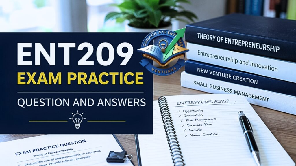 ENT209 EXAM PRACTICE QUESTIONS AND ANSWERS